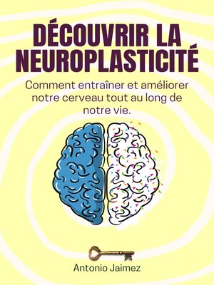 cover image of Découvrir La Neuroplasticité